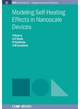 按需印刷Modeling Self-Heating Effects in Nanoscale Devices[9781681740591]