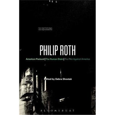 按需印刷Philip Roth:American Pastoral, The Human Stain, The Plot Against America[9780826422279]