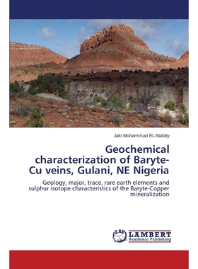按需印刷Geochemical characterization of Baryte-Cu veins, Gulani, NE Nigeria[9783659762710]