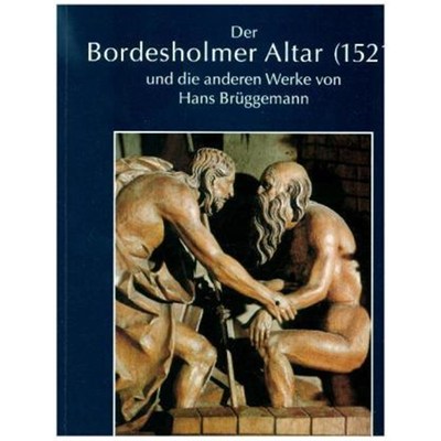 预订【德语】 Der Bordesholmer Altar (1521) und die anderen Werke von Hans Brüggemann:
