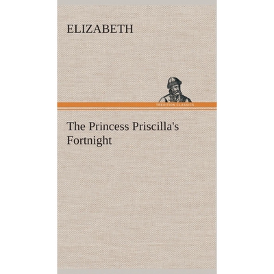 按需印刷The Princess Priscilla's Fortnight[9783849521943]
