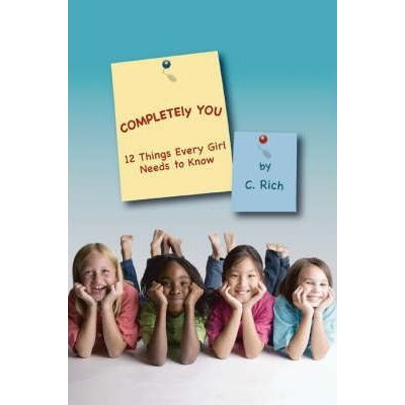 按需印刷不退不换Completely You:12 Things Every Girl Needs to Know[9780595516759]
