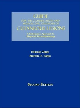 按需印刷Guide for the Classification and Microscopic Diagnosis of Cutaneous Lesions[9781425191092]