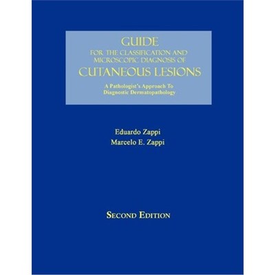 按需印刷Guide for the Classification and Microscopic Diagnosis of Cutaneous Lesions[9781425191092]
