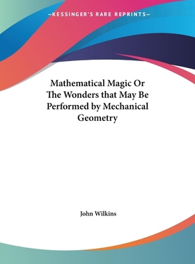 按需印刷Mathematical Magic Or The Wonders that May Be Performed by Mechanical Geometry[9780766167377]