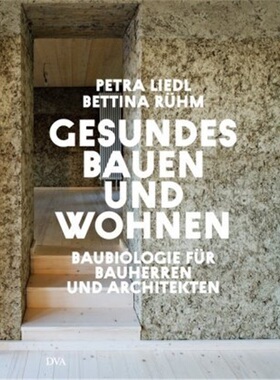 预订【德语】Gesundes Bauen und Wohnen  - Baubiologie fur Bauherren und Architekten[9783421040909]