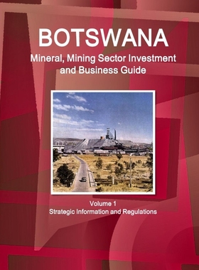 按需印刷 Botswana Mineral, Mining Sector Investment and Busi