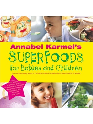 预订Annabel Karmel's Superfoods for Babies and Children