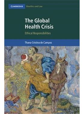 按需印刷The Global Health Crisis:Ethical Responsibilities[9781107190351]