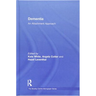 按需印刷不退不换Dementia: An Attachment Approach:An Attachment Approach[9781138327030]