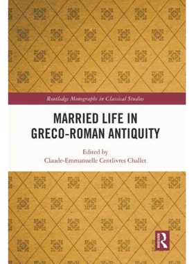 按需印刷不退不换TF Married Life in Greco Roman Antiquity[9780367345044]