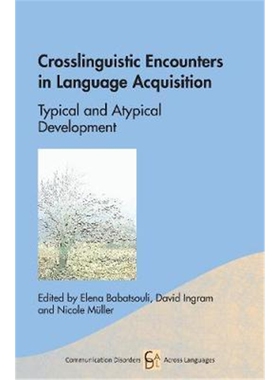 预订不退不换Crosslinguistic Encounters in Language Acquisition:Typical and Atypical Development