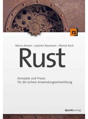 预订【德语】 Rust:Konzepte und Praxis für die sichere Anwendungsentwicklung