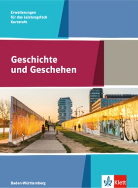 预订不退不换德语 Geschichte und Geschehen Kursstufe Erweiterungen für das Leistungsfach[9783124301536]