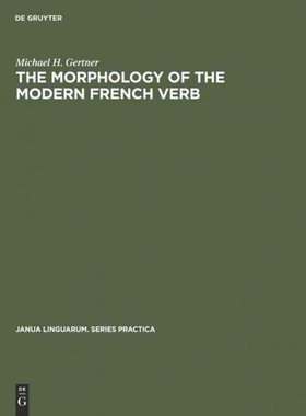 按需印刷DGYT The Morphology of the Modern French Verb[9789027925046]