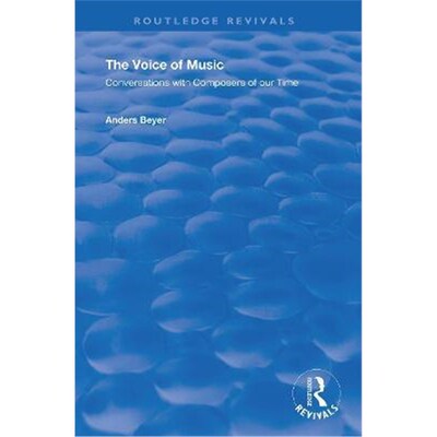 按需印刷The Voice of Music:Conversations with composers of our time[9781138731158]