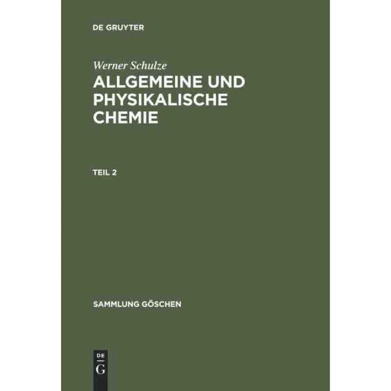 按需印刷【德语】Allgemeine und physikalische Chemie. Teil 2:[9783111007298]