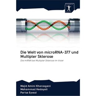 预订不退不换德语 Die Welt von microRNA-377 und Multipler Sklerose:Die miRNA bei Multipler Sklerose im Visier