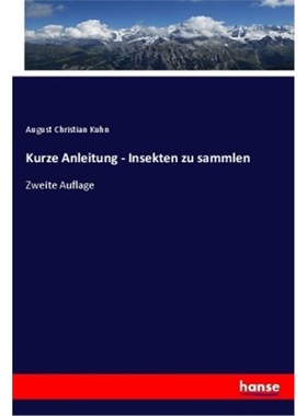 预订【德语】Kurze Anleitung - Insekten zu sammlen[9783337807450]