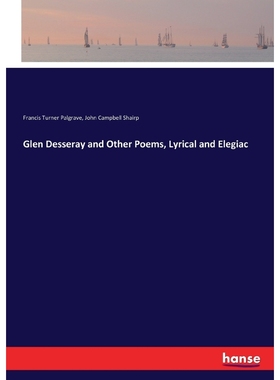 按需印刷Glen Desseray and Other Poems, Lyrical and Elegiac[9783744792820]