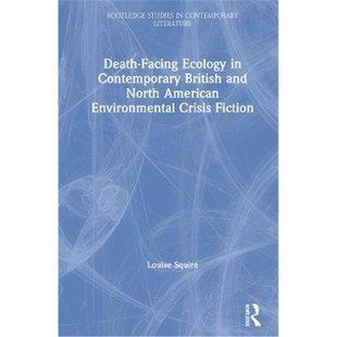 9781138304680 American Facing Ecology Environmental British Contemporary Fiction 按需印刷Death and Crisis North