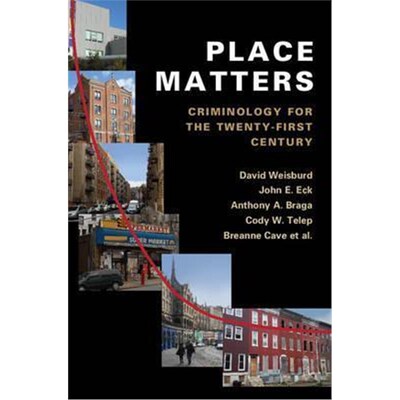 按需印刷不退不换Place Matters:Criminology for the Twenty-First Century[9781107029521]