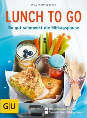预订【德语】 Lunch to go:So gut schmeckt die Mittagspause. Mit kostenloser App zum Sam