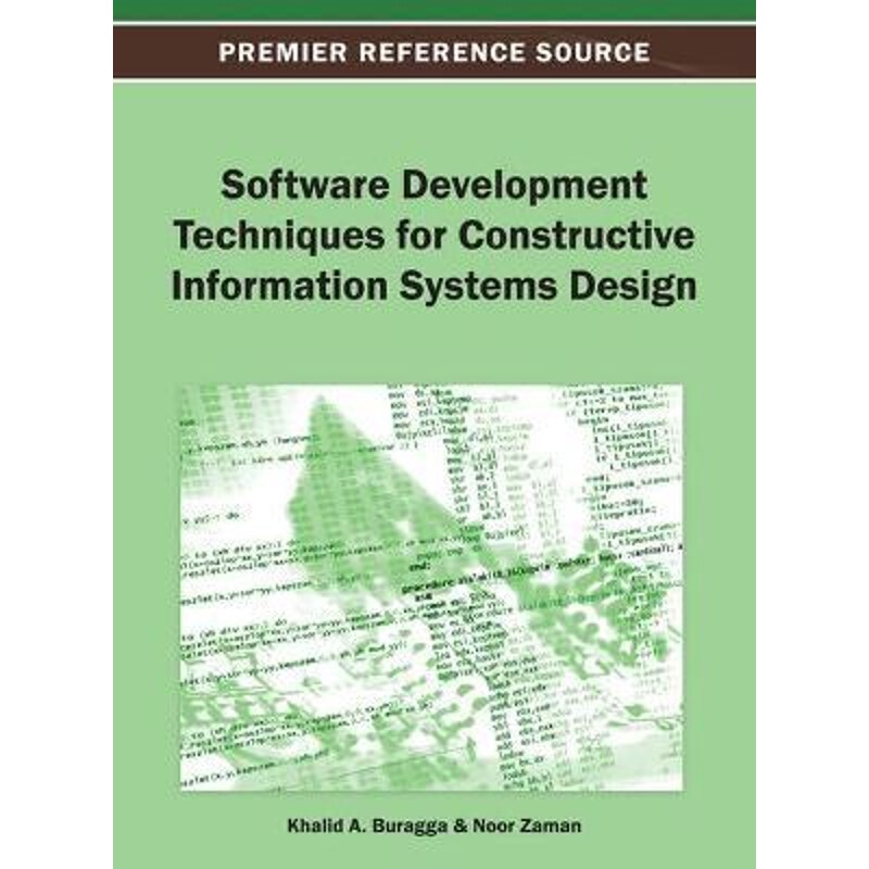 按需印刷不退不换Software Development Techniques for Constructive Information Systems Design[9781466636798]