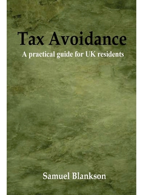 按需印刷不退不换Tax Avoidance A practical guide for UK residents[9781411623804]
