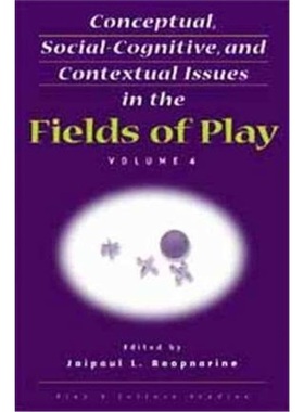 预订Conceptual, Social-Cognitive, and Contextual Issues in the Fields of Play[9781567506488]