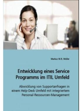 预订【德语】 Entwicklung eines Service Programms im ITIL Umfeld:Abwicklung von Supportanfragen i
