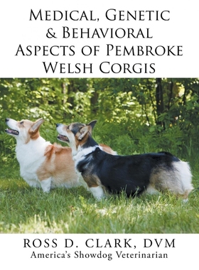 预订Medical, Genetic & Behavioral Risk Factors of Pembroke Welsh Corgis