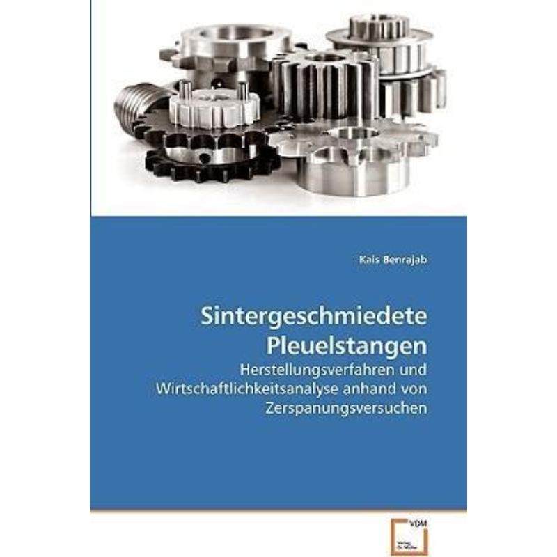 预订【德语】 sintergeschmiedete pleuelstangen:herstellungs