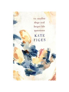 预订On Smaller Dogs and Larger Life Questions