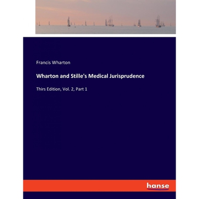 按需印刷不退不换Wharton and Stille s Medical Jurisprudence[9783337830120]