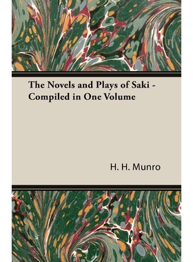 按需印刷The Novels and Plays of Saki - Compiled in One Volume[9781473315051]