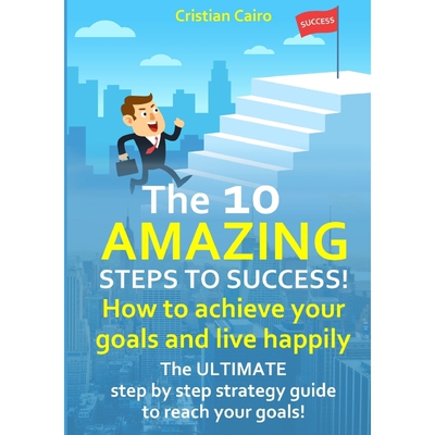 按需印刷THE 10 AMAZING STEPS TO SUCCESS!  How to achieve your goals and live happily.[9780244787530]