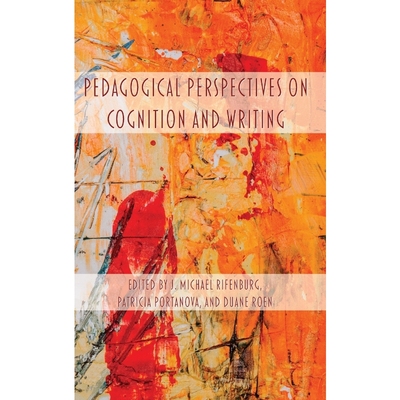 按需印刷Pedagogical Perspectives on Cognition and Writing[9781643172477]