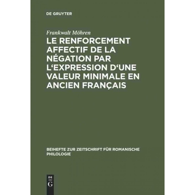 预订不退不换DEG Le renforcement affectif de la négation par l expression d une valeur minimale en ancien fran?ai