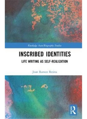 按需印刷Inscribed Identities:Life Writing as Self-Realization[9780367077082]