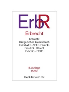 预订不退不换德语Erbrecht:Bürgerliches Gesetzbuch, EuErbVO, ZPO, FamFG, BeurkG, H?feO, ErbStG, EStG