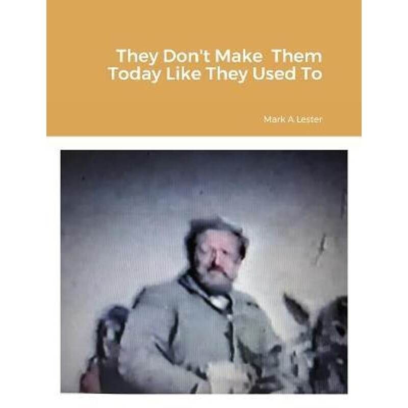 按需印刷不退不换They Don't Make Them Today Like They Used To[9781105461644]