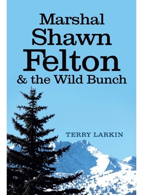 预订Marshal Shawn Felton & the Wild Bunch