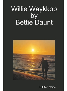 按需印刷Willie Waykkop by Bettie Daunt[9781329718722]