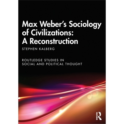 预订Max Weber's Sociology of Civilizations: A Reconstruction[9780367497286]