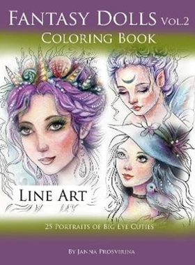 按需印刷Fantasy Dolls Vol.2 Coloring Book Line Art: 25 Portraits of Big Eye Cuties[9780244483029]