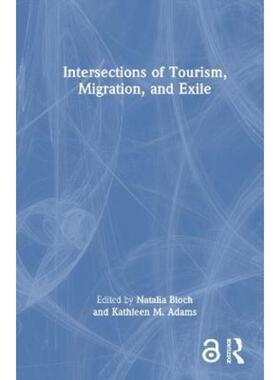 按需印刷不退不换TF Intersections of Tourism, Migration, and Exile[9781032022796]