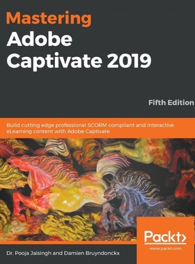 按需印刷Mastering Adobe Captivate 2019 - Fifth Edition[9781789803051]