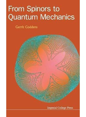 按需印刷不退不换From Spinors to Quantum Mechanics[9781783266364]