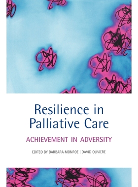 按需印刷Resilience in Palliative Care:Achievement in adversity[9780199206414]